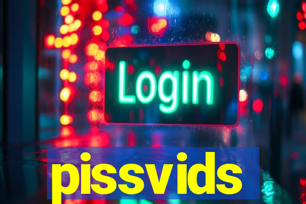 pissvids