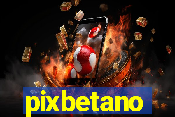 pixbetano