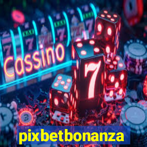 pixbetbonanza