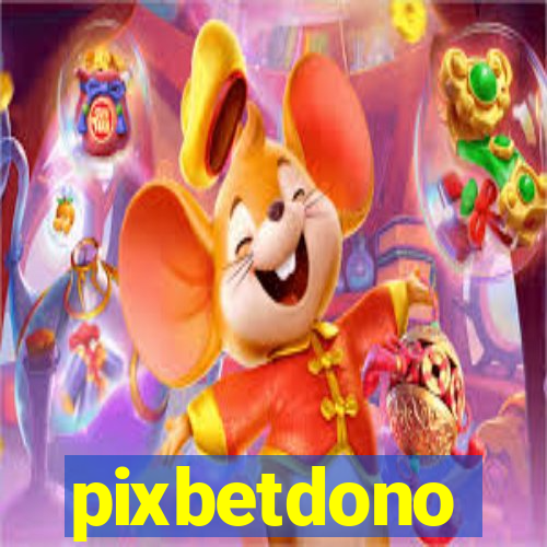 pixbetdono