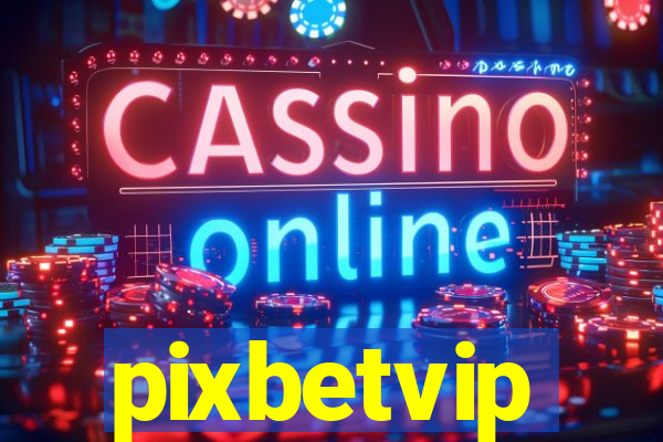 pixbetvip