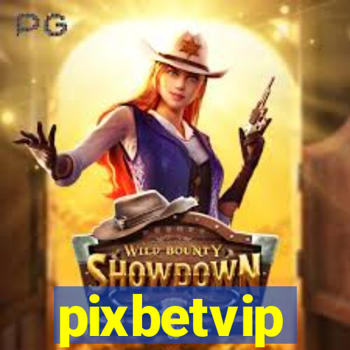 pixbetvip