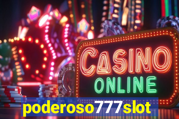 poderoso777slot