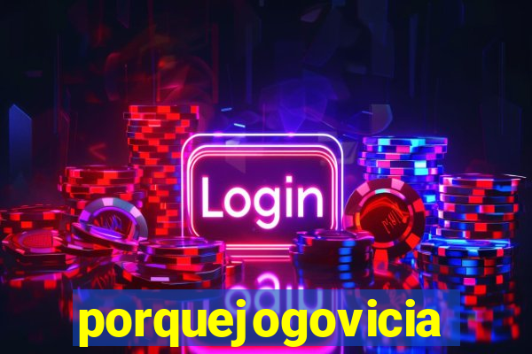 porquejogovicia