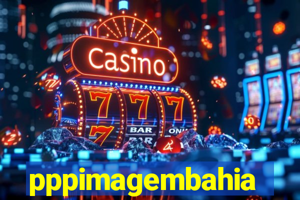 pppimagembahia