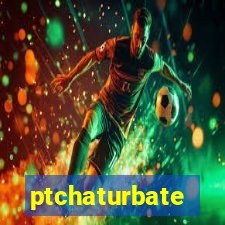 ptchaturbate