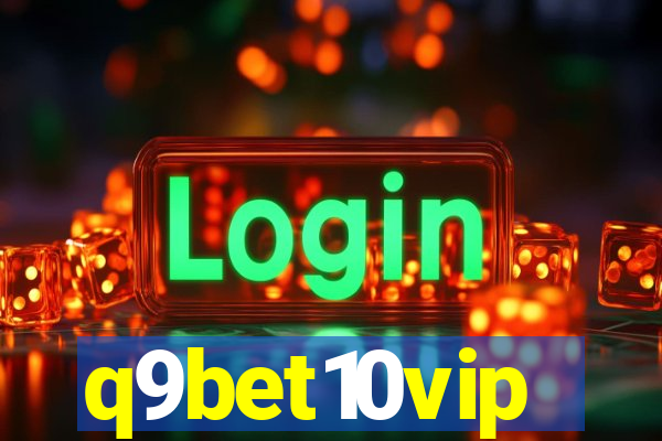 q9bet10vip