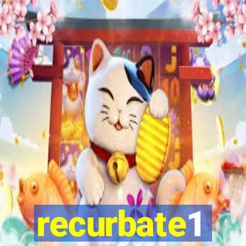 recurbate1