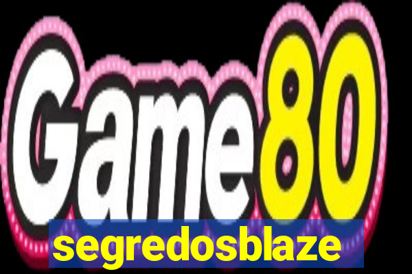 segredosblaze