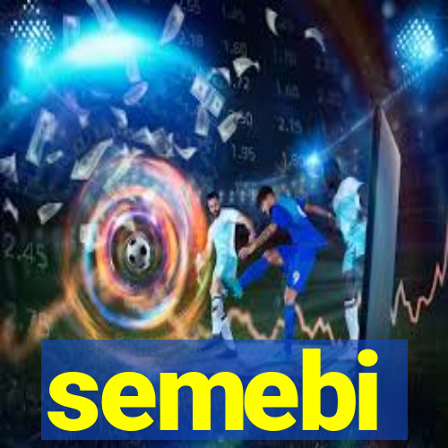 semebi