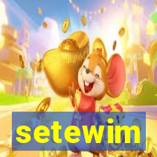 setewim