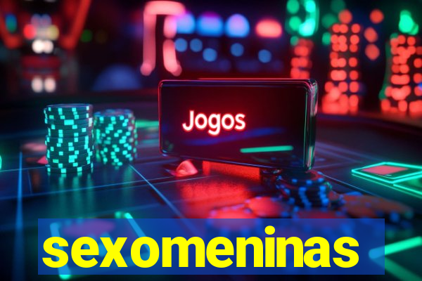 sexomeninas