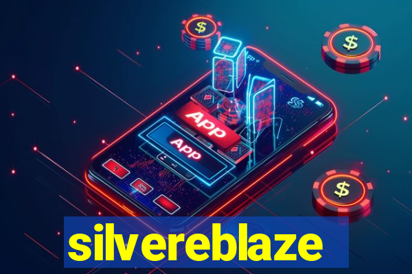 silvereblaze