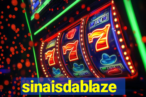 sinaisdablaze