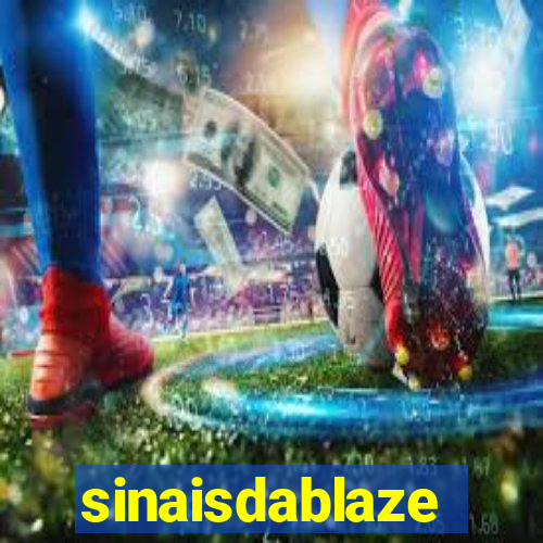 sinaisdablaze