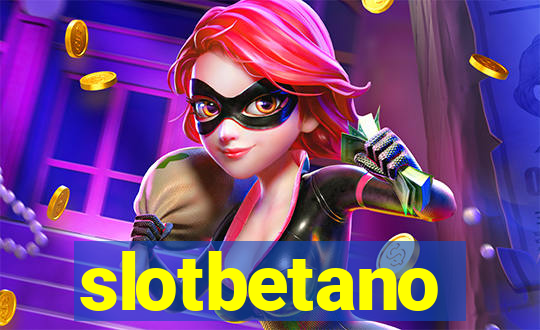 slotbetano