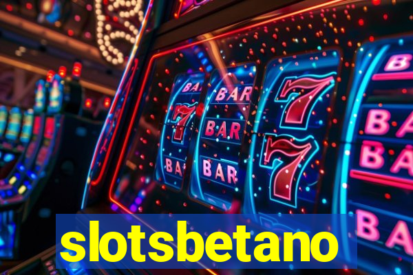 slotsbetano