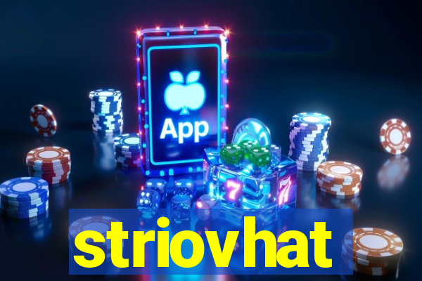 striovhat