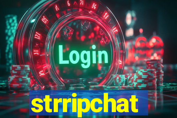 strripchat