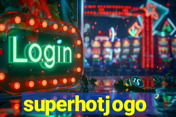 superhotjogo