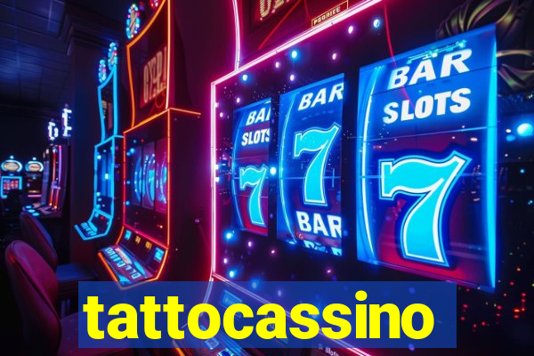 tattocassino