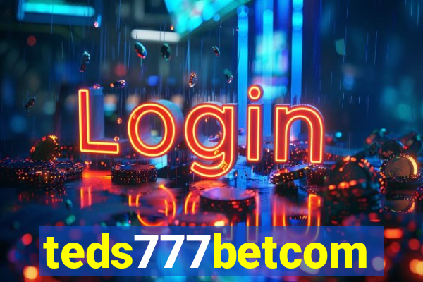 teds777betcom