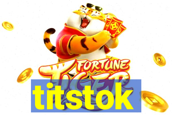 titstok