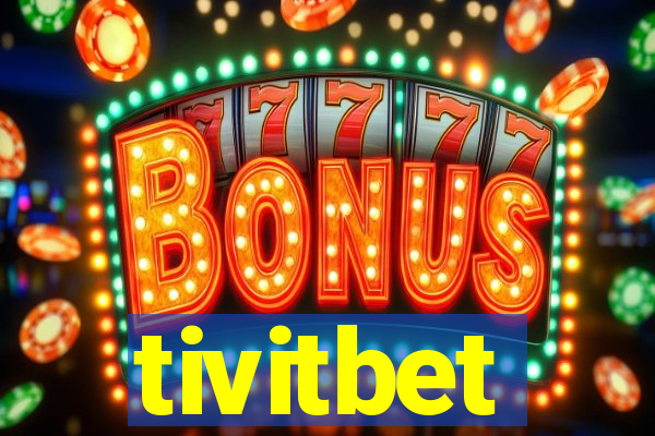 tivitbet