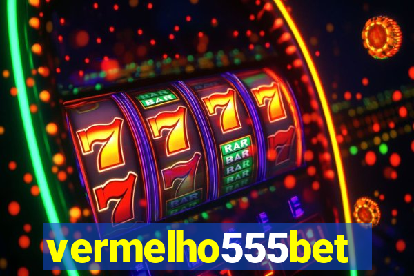 vermelho555bet