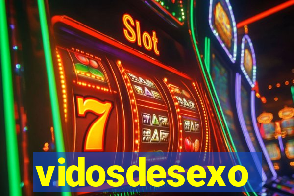 vidosdesexo