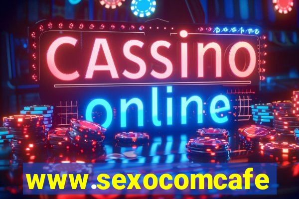 www.sexocomcafe.com.br