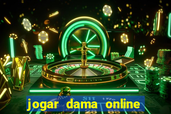 jogar dama online valendo dinheiro