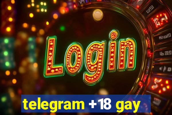 telegram +18 gay