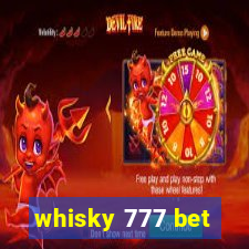 whisky 777 bet