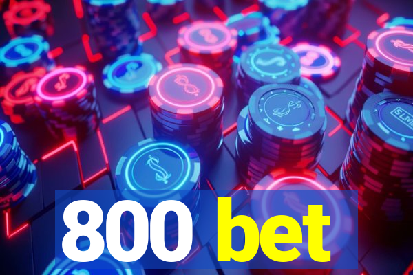 800 bet