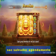 sac salvador agendamento