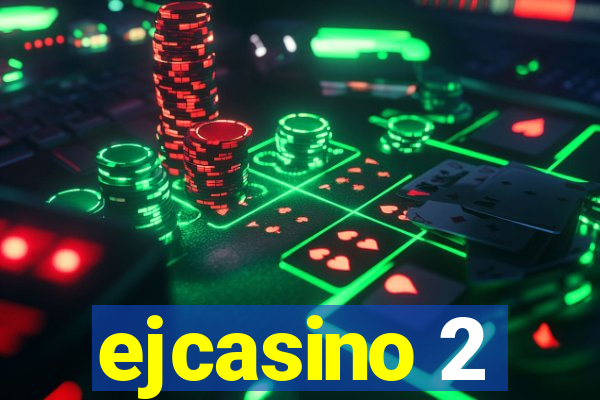 ejcasino 2