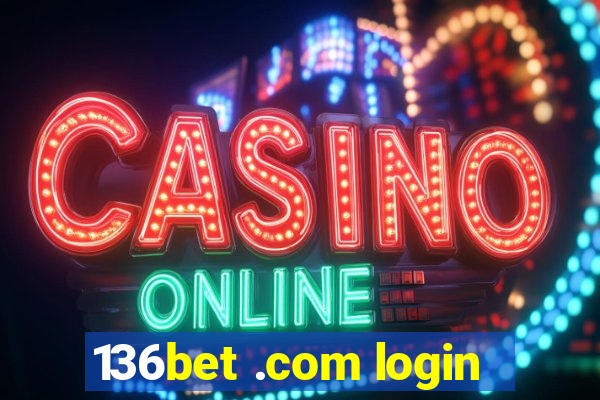 136bet .com login