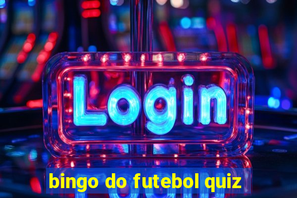 bingo do futebol quiz