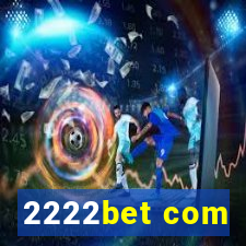 2222bet com