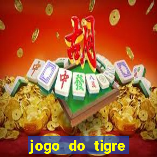 jogo do tigre rodada grátis