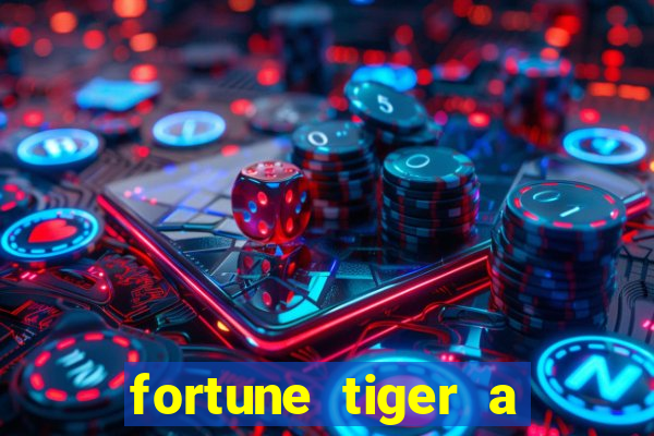 fortune tiger a partir de 1 real