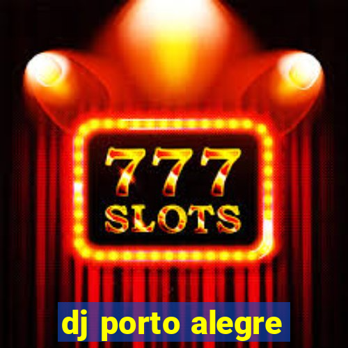 dj porto alegre