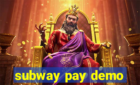 subway pay demo