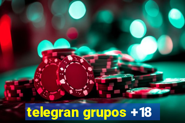 telegran grupos +18