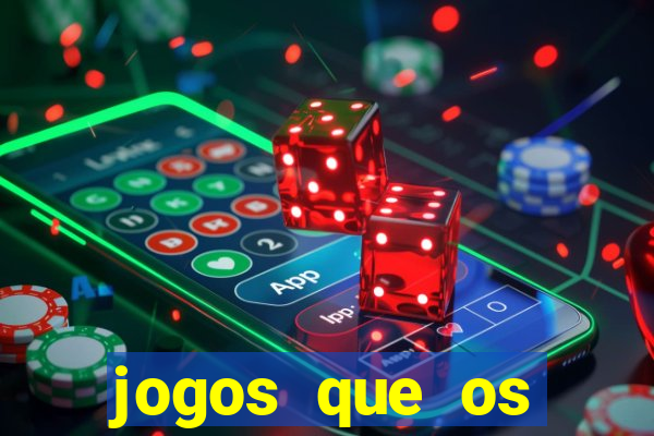 jogos que os famosos jogam para ganhar dinheiro