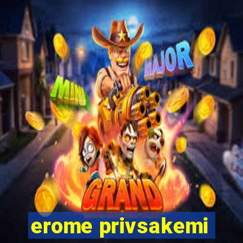 erome privsakemi