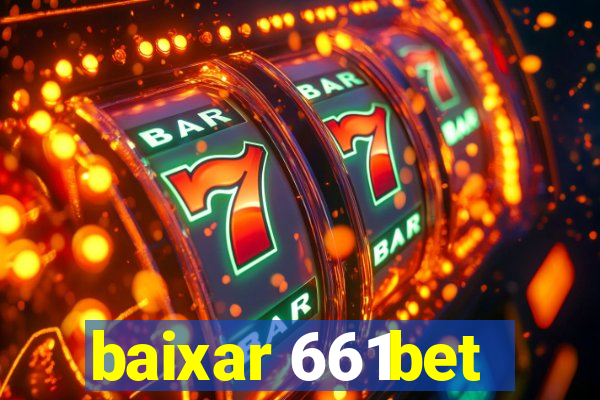 baixar 661bet