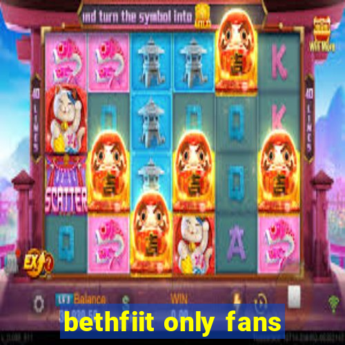 bethfiit only fans