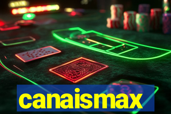 canaismax